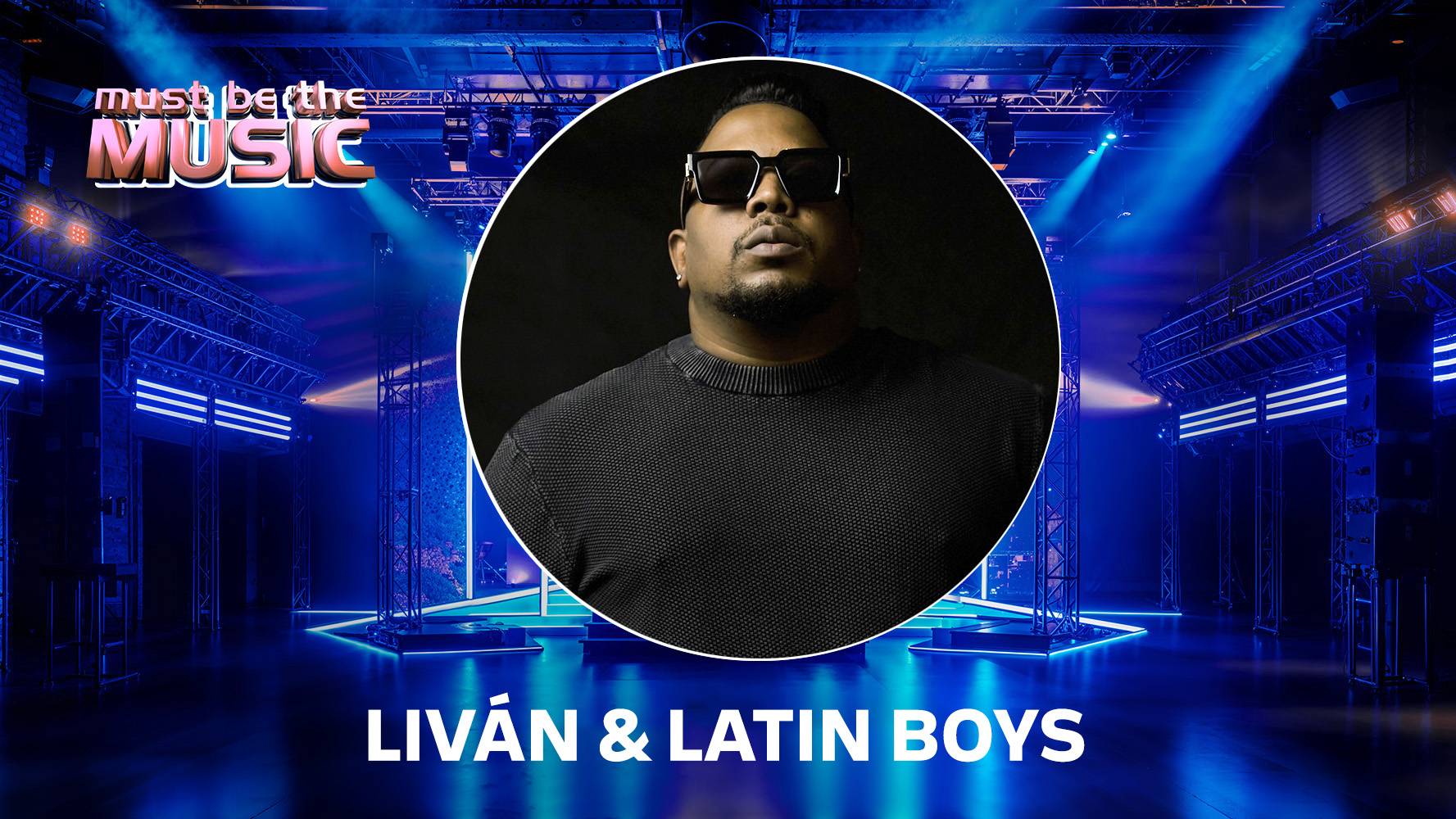 Liván & Latin Boys w „Must Be The Music” wiosną 2026 roku